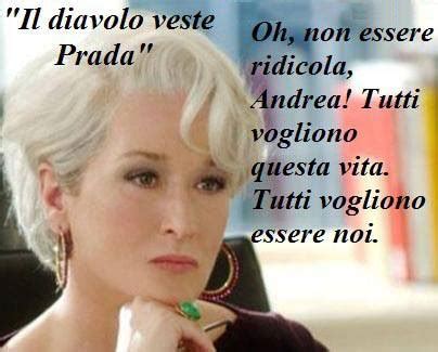 il.diavolo veste prada frasi ammiro il tuo coraggio|il diavolo veste prada meryl streep.